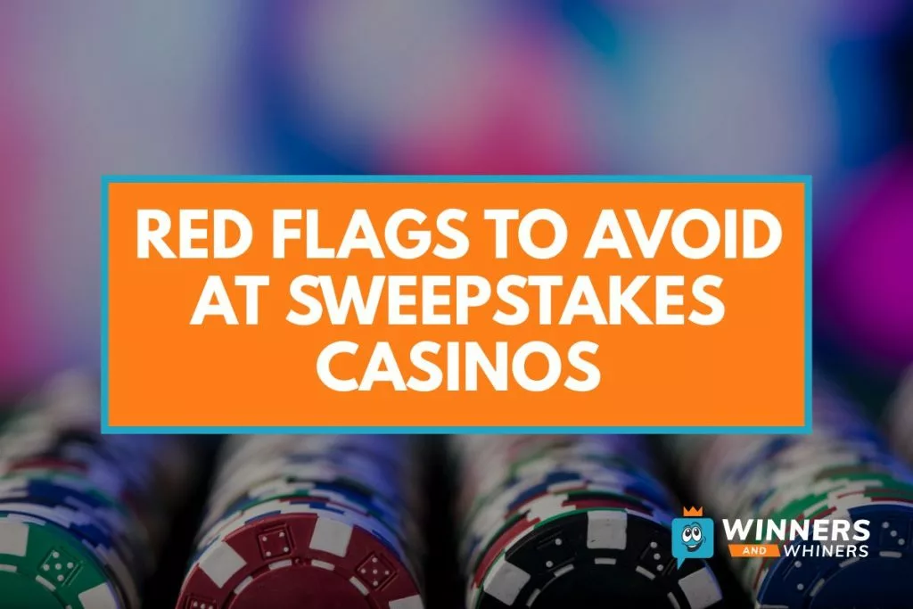 Red Flags to Avoid at Sweepstakes Casinos
